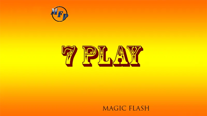 7 Play by Magic Flash - Video Download