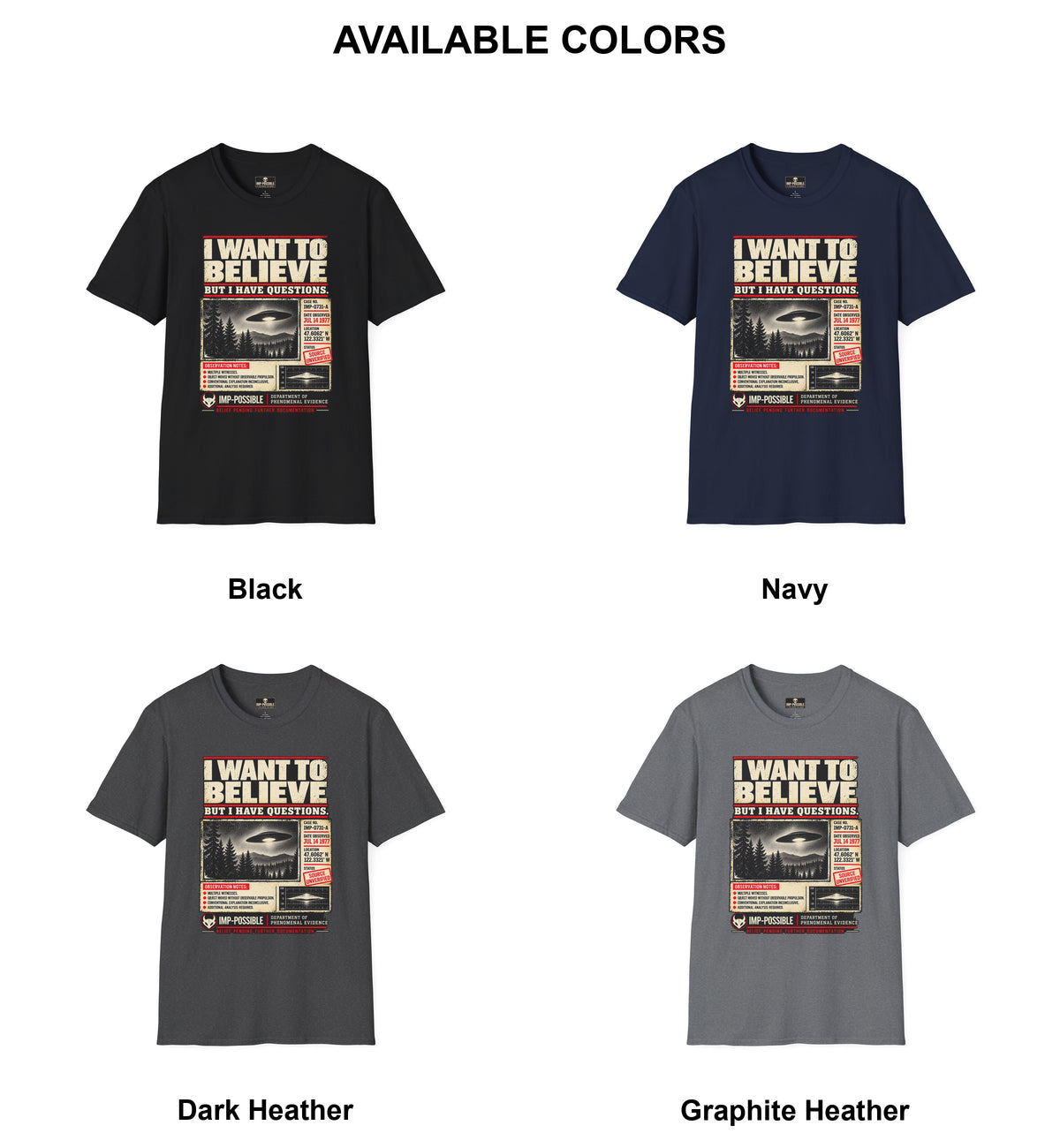 I Want to Believe UFO graphic T-shirt available in Black, Navy, Dark Heather, and Graphite Heather, shown using actual Printify mockups.