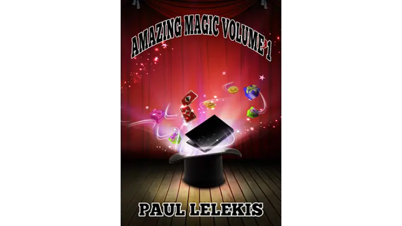 AMAZING MAGIC - Volume I by Paul A. Lelekis - Mixed Media Download