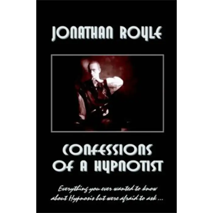 Confessions of a Hypnotist by Jonathan Royle - ebook