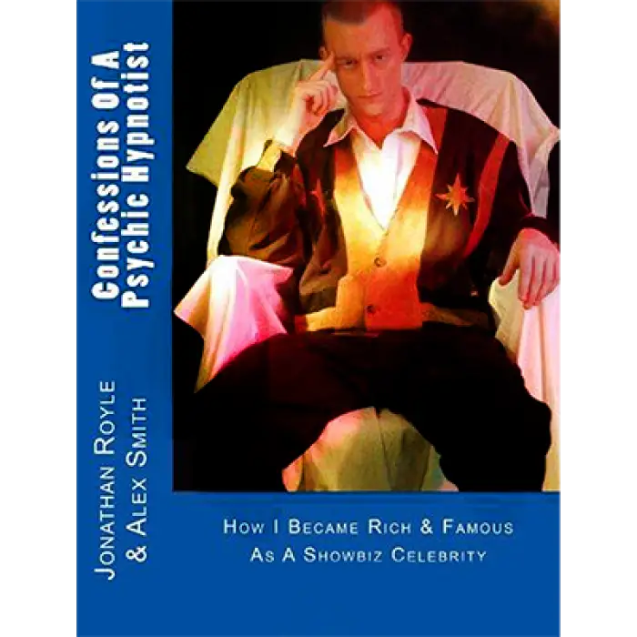 Confessions of a Psychic Hypnotist by Jonathan Royle and Alex-Leroy - ebook