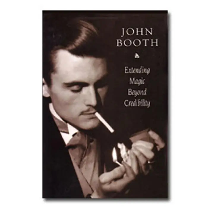 Extending Magic Beyond Credibility by John Booth - ebook