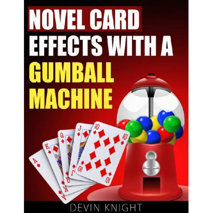 Novel Effects with a Gumball Machine by Devin Knight - ebook