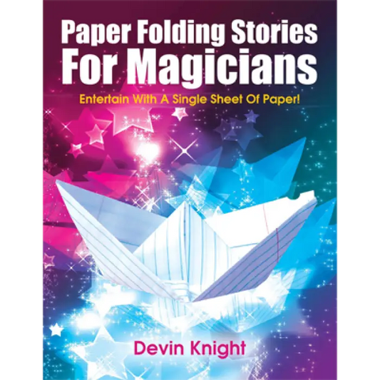 Paper Folding Stories for Magicians by Devin Knight - ebook