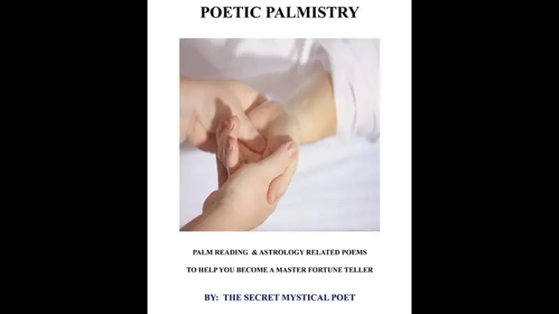 POETIC PALMISTRY - PALM READING & ASTROLOGY RELATED POEMS TO HELP YOU BECOME A MASTER FORTUNE TELLERby THE SECRET MYSTICAL POET & JONATHAN ROYLE - ebook