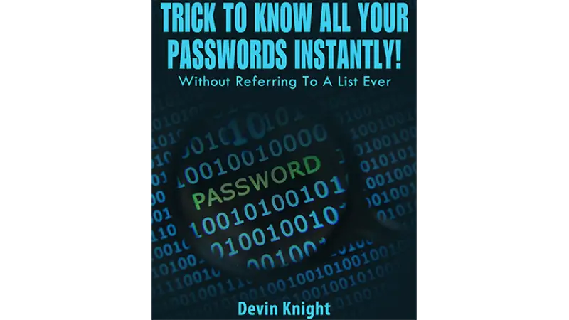 Trick To Know All Your Passwords Instantly! (Written for Magicians) by Devin Knight - ebook