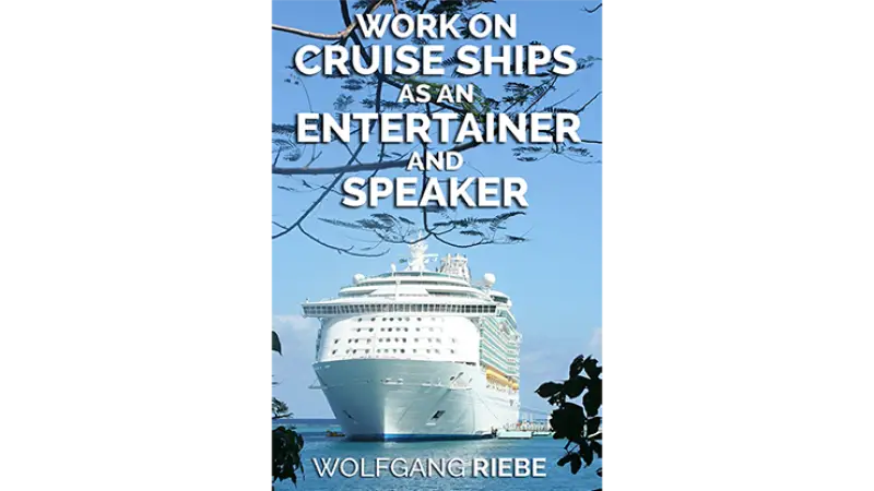 Working On Cruise Ships as an Entertainer & Speaker by Wolfgang Riebe - ebook